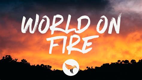 lyrics to world on fire|world on fire song original.